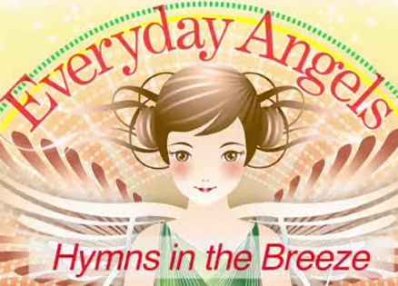 Marquee_EverydayAngels_HymnsinBreeze