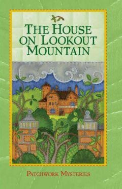The House on Lookout Mountain (Book 14 Patchwork Mysteries)