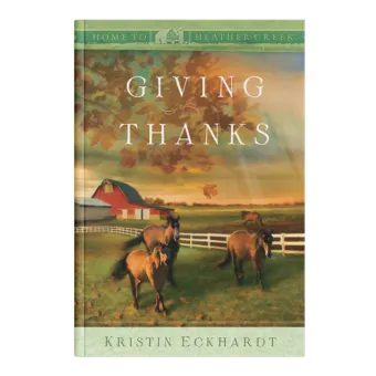 Giving Thanks - Home to Heather Creek - Book 15-0