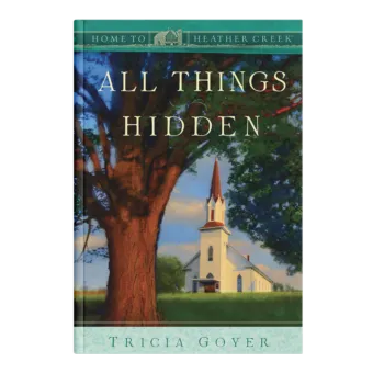 All Things Hidden - Home to Heather Creek - Book 18-0