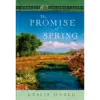 The Promise of Spring - Home to Heather Creek - Book 8-0