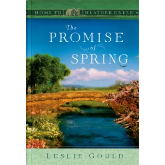 The Promise of Spring - Home to Heather Creek - Book 8-0