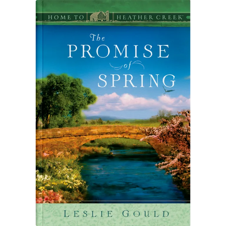 The Promise of Spring - Home to Heather Creek - Book 8-0