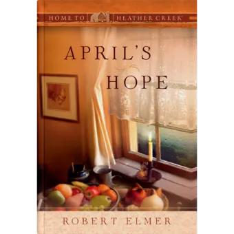 April's Hope - Home to Heather Creek - Book 9-0