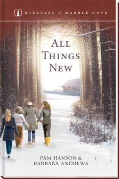 All Things New - Miracles of Marble Cove - Book 20