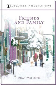 Friends and Family - Miracles of Marble Cove - Book 21