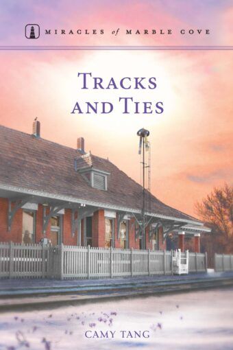 Tracks and Ties - Miracles of Marble Cove - Book 22