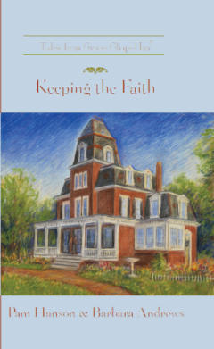 Keeping the Faith (Book 47 - Tales from Grace Chapel Inn Series)-0