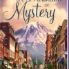 A Mountain of Mystery - Mysteries of Silver Peak Series - Book 1 - ePDF