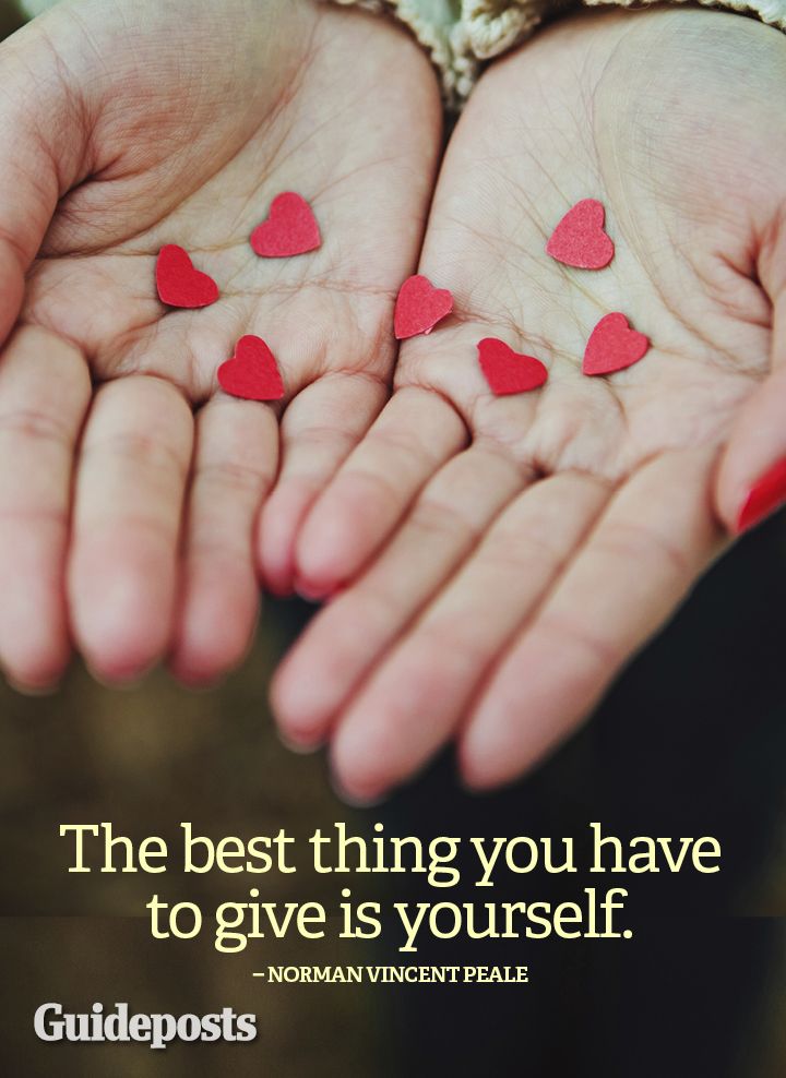 The best thing you have to give is yourself.--Norman Vincent Peale