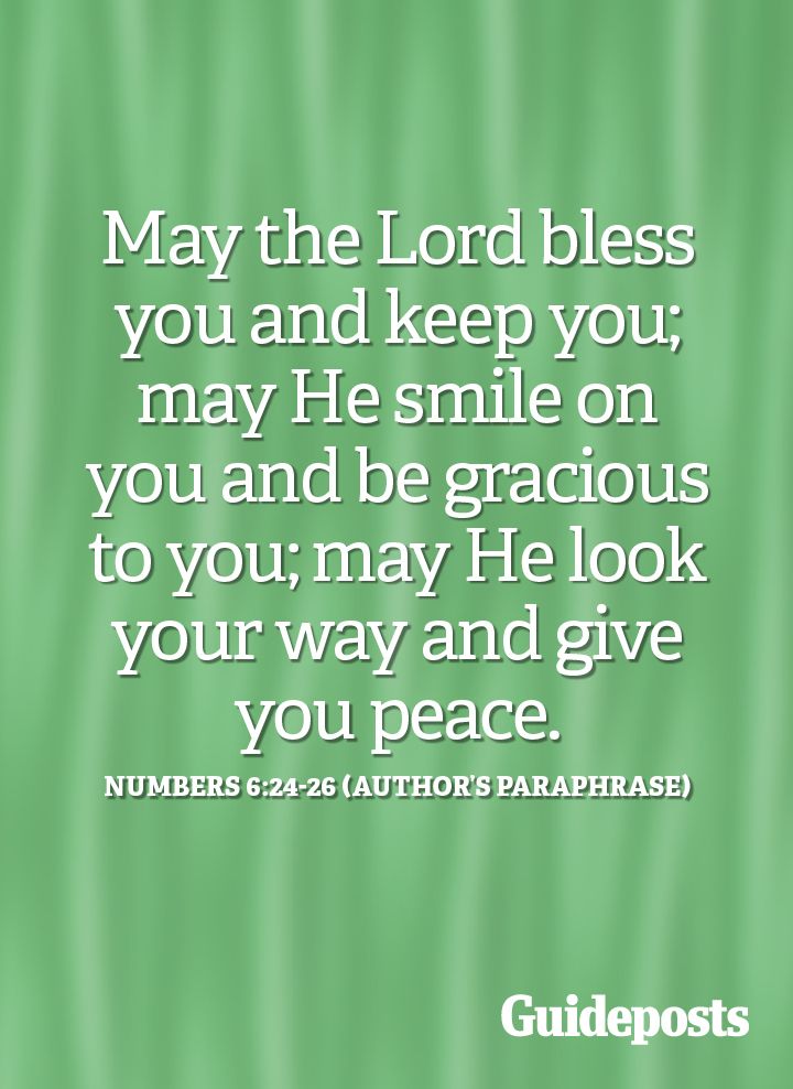 May the Lord bless you and keep you.