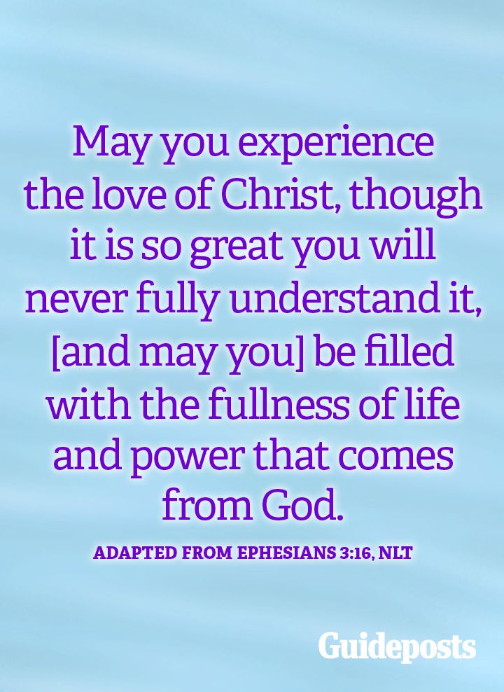 May you experience the love of Christ.