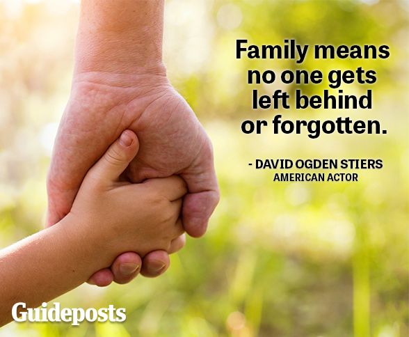 Family means no one gets left behind or forgotten.—David Ogden Stiers, actor