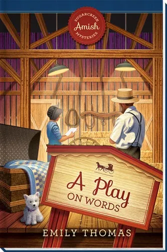 A Play on Words - Sugarcreek Amish Mysteries - Book 20