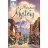 A Mountain of Mystery - Mysteries of Silver Peak - Series - Book 1 - Hardcover