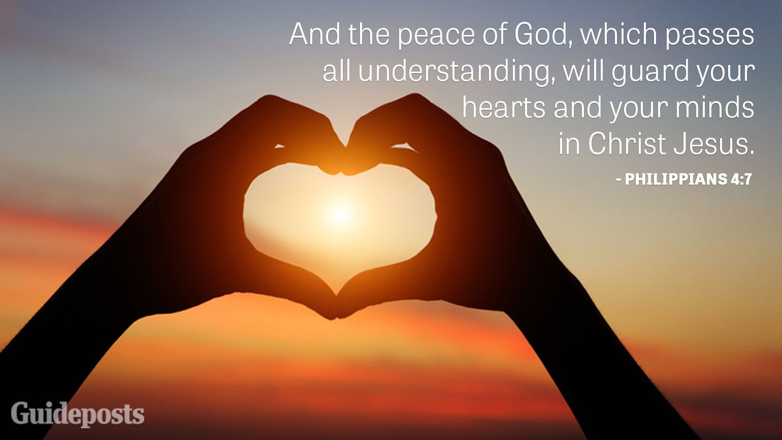 And the peace of God, which passes all understanding, will guard your hearts and your minds in Christ Jesus.