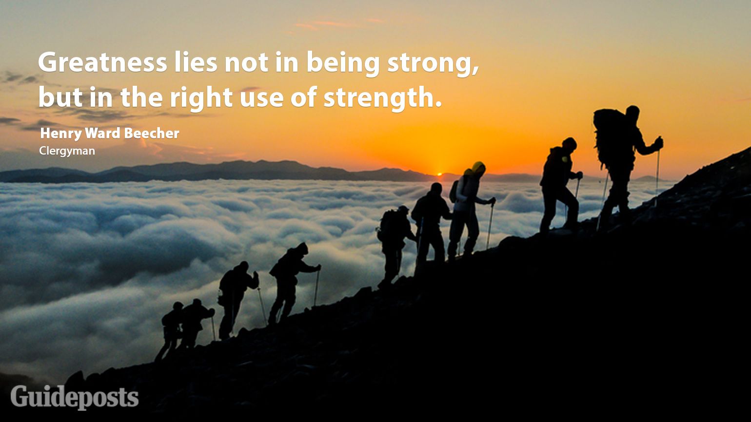 Greatness lies not in being strong, but in the right use of strength