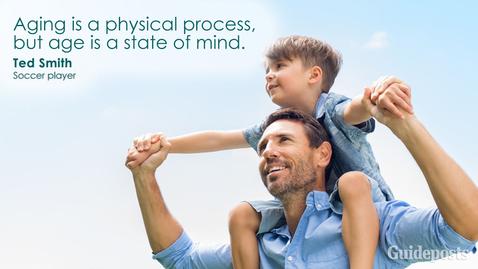 Aging is a physical process, but age is a state of mind.