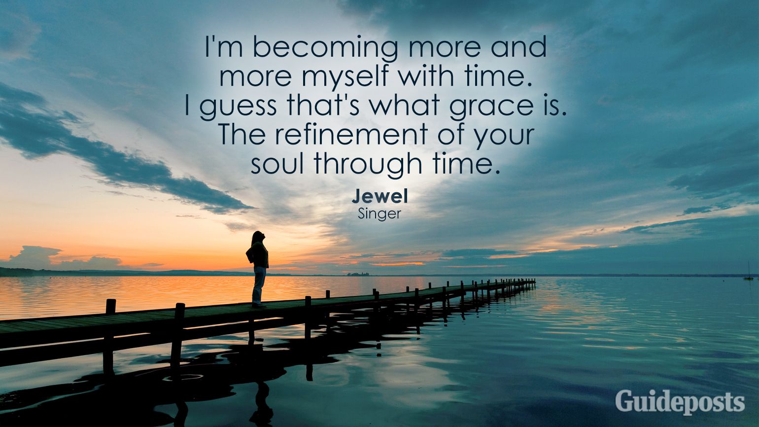 I'm becoming more and more myself with time. I guess that's what grace is. The refinement of your soul through time.
