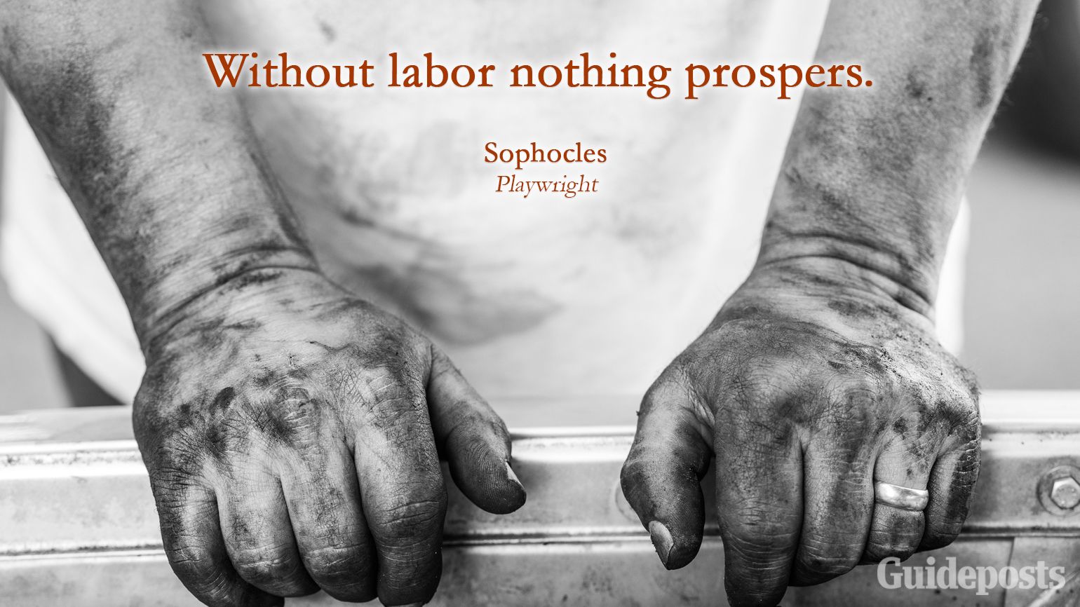 Inspiring Labor Day Quotes: Without labor nothing prospers. Sophocles better living life advice