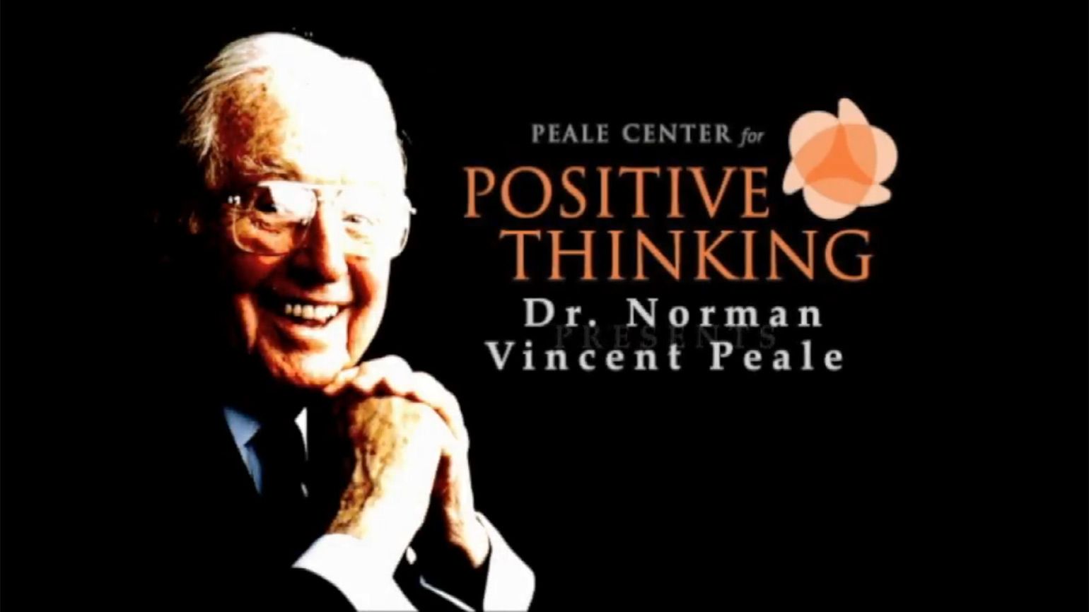 Dr. Norman Vincent Peale: A Celebration Of His Life And Messages ...