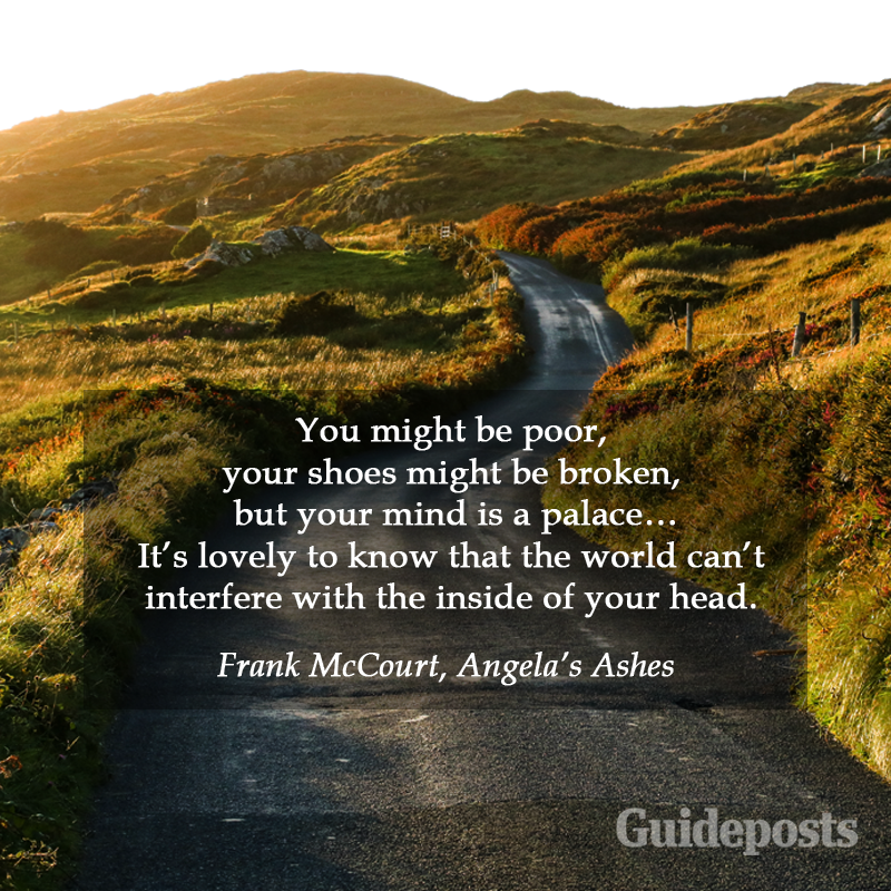 Irish quote from Frank McCourt saying "You might be poor, your shoes might be broken, but your mind is a palace… It’s lovely to know that the world can’t interfere with the inside of your head."