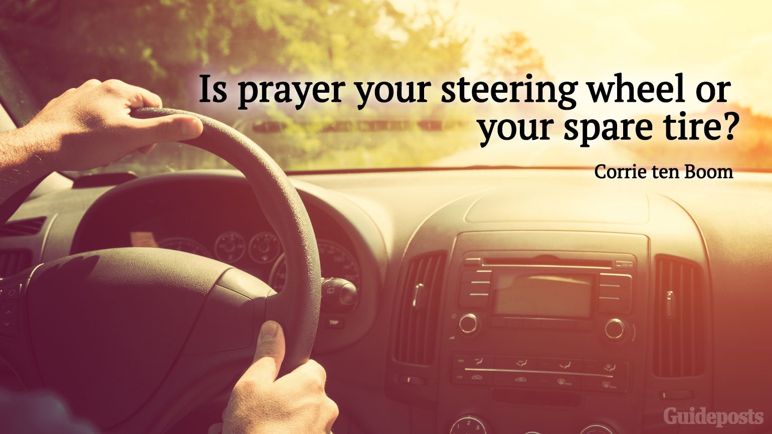 "Is prayer your steering wheel or your spare tire?" Inspiring Corrie ten Boom quotes