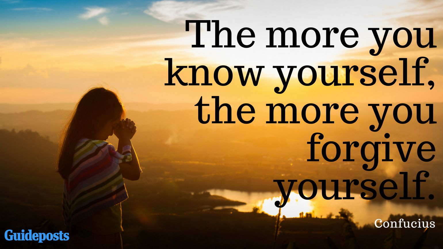 The more you know yourself, the more you forgive yourself. ― Confucius