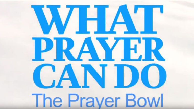 What Prayer Can Do: The Prayer Bowl