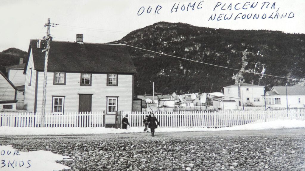 Judy's childhood home in Placentia, Newfoundland