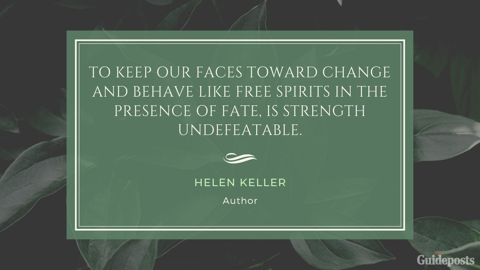 Helen Keller Inspirational Quote Embracing Change Better Living Life Advice Managing Life Changes