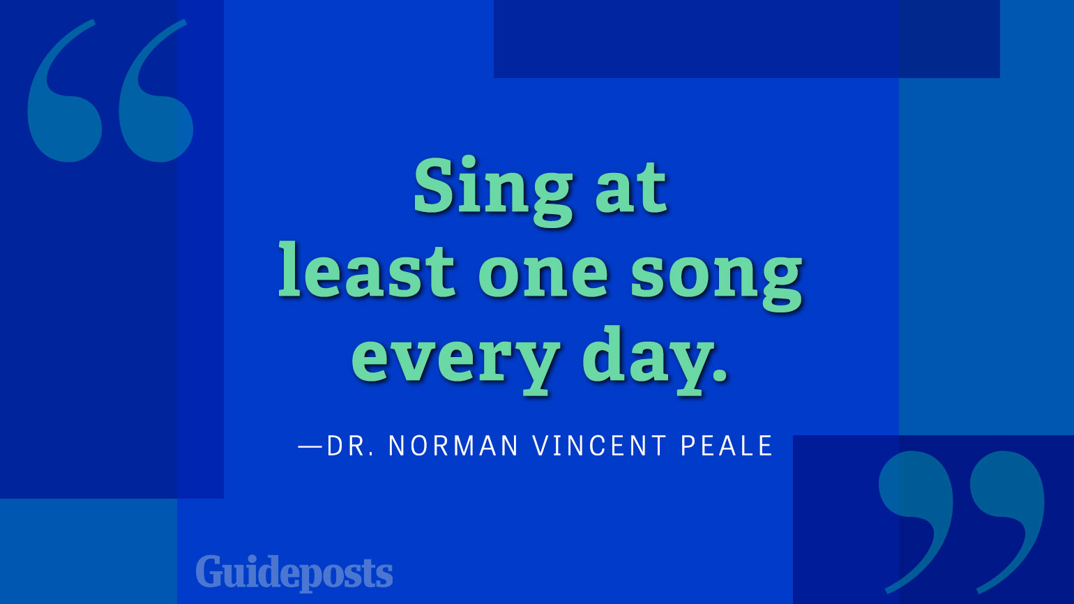 Sing at least one song every day.