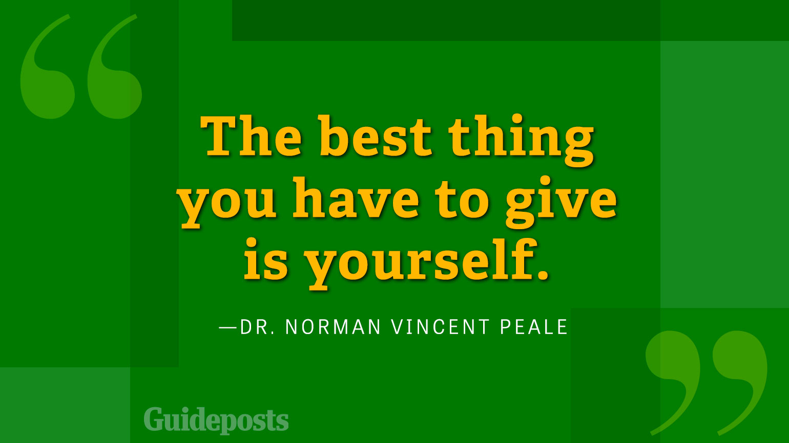 The best thing you have to give is yourself.