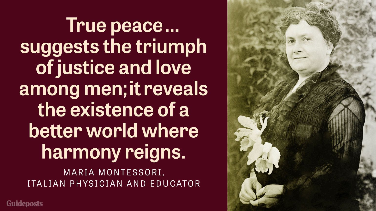 True peace...suggests the triumph of justice and love among men; it reveals the existence of a better world where harmony reigns.