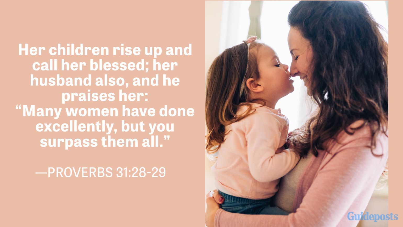 Her children rise up and call her blessed; her husband also, and he praises her: “Many women have done excellently, but you surpass them all.”  —Proverbs 31:28-29
