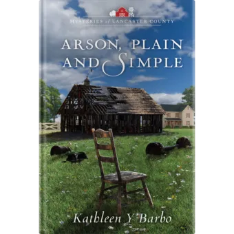 Mysteries of Lancaster County Book 17: Arson, Plain and Simple-0