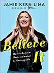 Cover of Jamie Kern Lima's Believe It!