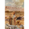 Ordinary Women of the Bible Book 19: Where He Leads Me - Hardcover-0