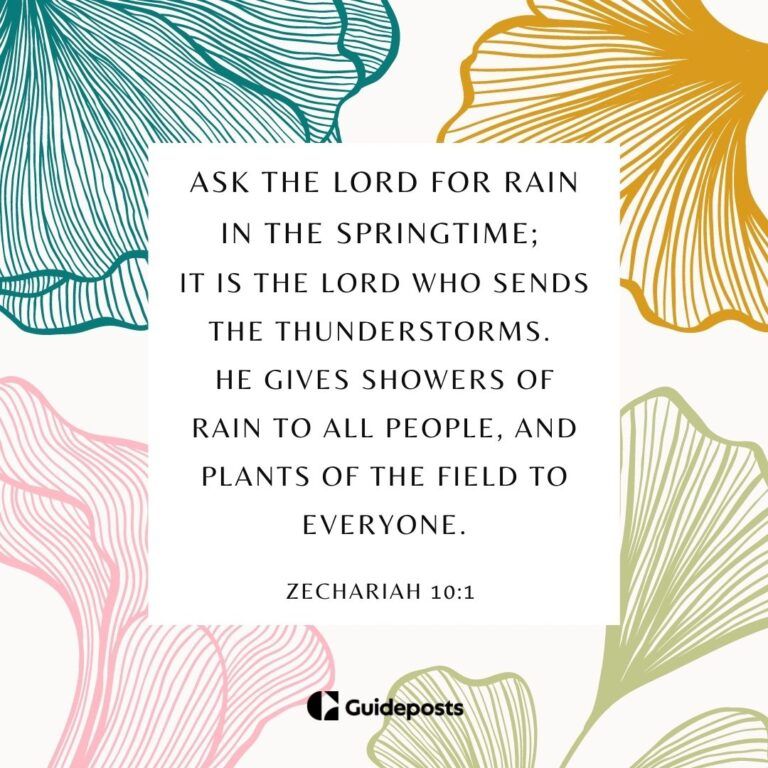Easter Bible verse stating Ask the Lord for rain in the springtime; it is the Lord who sends the thunderstorms. He gives showers of rain to all people, and plants of the field to everyone.