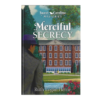 Merciful Secrecy Book Cover, book 11 in the Miracles & Mysteries of Mercy Hospital
