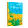 Life Changing Miracles book cover. Real-Life Stories of Unforgettable Encounters with God