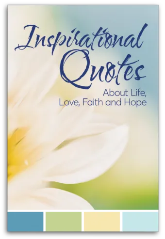 Book cover of "Inspirational Quotes About Life, Love, Faith and Hope" with a flower on the page.