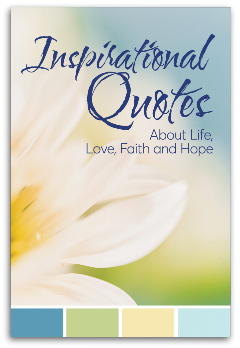 Inspirational Quotes about Life, Love, Faith and Hope - Guideposts