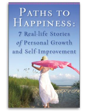 Guideposts book: "Paths to Happiness: 7 Real Life Stories of Personal Growth and Self Improvement" with woman on the beach in a white dress on the cover.