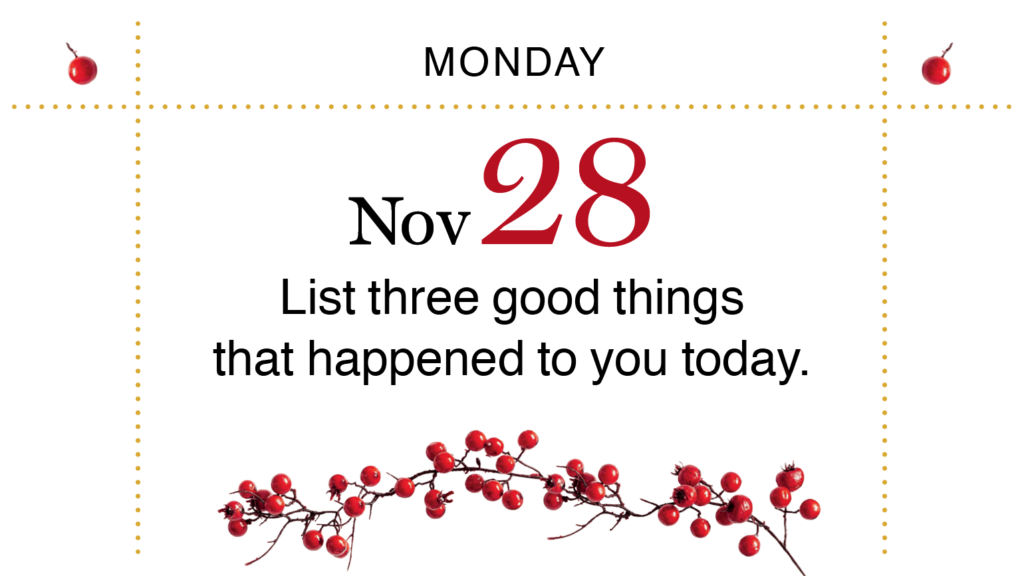 Advent, Day 2: List 3 good things that happened to you today.
