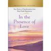 Witnessing Heaven Book 9: In The Presence of Love - Hardcover-0