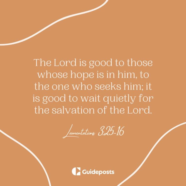 Lent Bible verses The Lord is good to those whose hope is in him, to the one who seeks him; it is good to wait quietly for the salvation of the Lord.