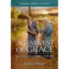 Extraordinary Women of the Bible Book 3 - A Harvest of Grace Ruth and Naomi's Story - Hardcover-0
