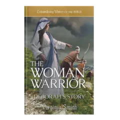 Extraordinary Women of the Bible Book 10 - The Woman Warrior: Deborah's Story-0