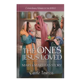 Extraordinary Women of the Bible Book 13 - The Ones Jesus Loved: Mary & Martha's Story-0